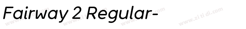 Fairway 2 Regular字体转换